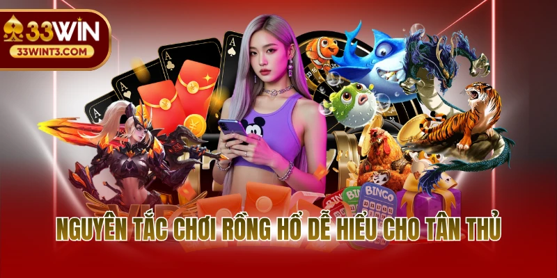 Nguyên tắc chơi rồng hổ dễ hiểu cho tân thủ